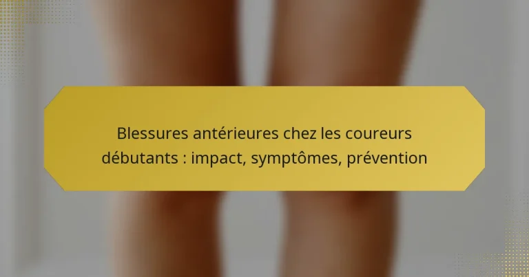 Blessures antérieures chez les coureurs débutants : impact, symptômes, prévention