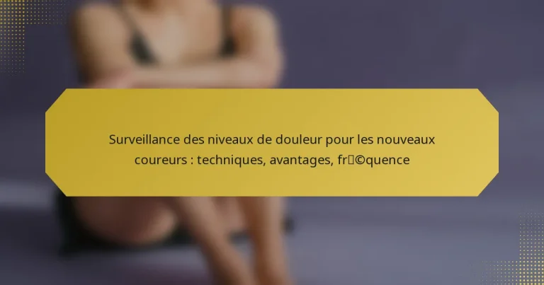 Surveillance des niveaux de douleur pour les nouveaux coureurs : techniques, avantages, fréquence